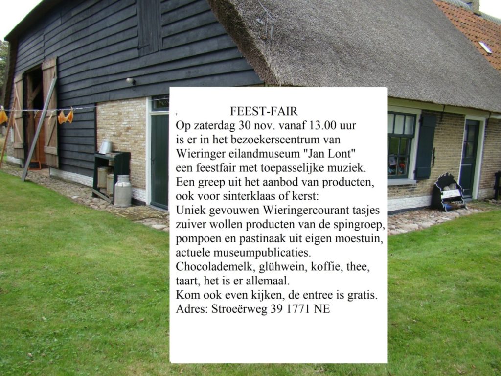 Feest-fair in het bezoekerscentrum van het Wieringer Eilandmuseum op 30 november a.s.!